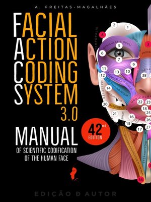 cover image of Facial Action Coding System 3.0--Manual of Scientific Codification of the Human face (42nd Ed.)